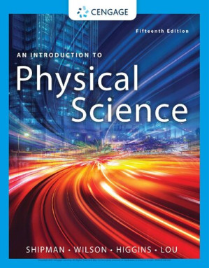 An Introduction to Physical Science By James Shipman, Jerry D. Wilson, Charles A. Higgins, Bo Lou