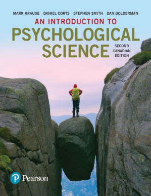 An Introduction to Psychological Science, Second Canadian Edition - Mark Krause, Daniel Corts, Stephen Smith, Dan Dolderman - 9780134302201