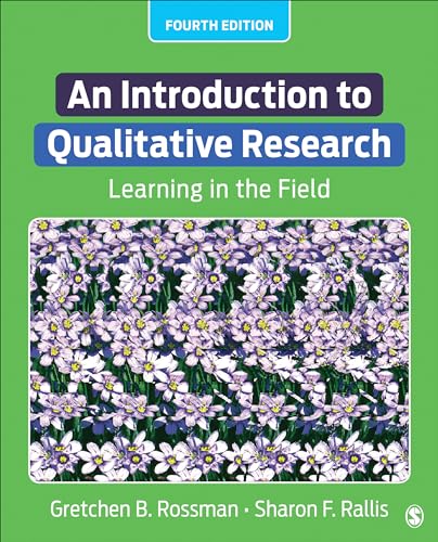 An Introduction to Qualitative Research: Learning in the Field - 9781506307930