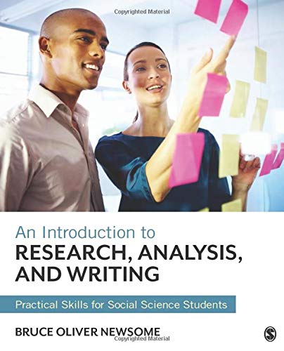 An Introduction to Research, Analysis, and Writing: Practical Skills for Social Science Students - 1st Edition