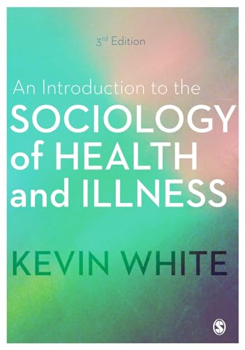 An Introduction to the Sociology of Health and Illness, 3rd Ed