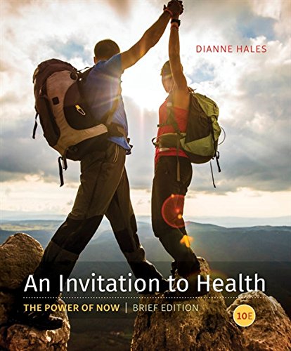 An Invitation to Health, Brief Edition 10th Edition