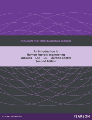 An introduction to human factors engineering - Wickens, Christopher D.; Gordon, Sallie E.; Lee, John; Liu, Yili