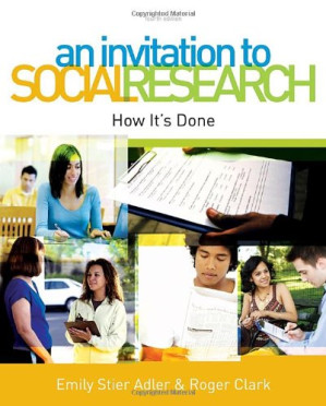 An invitation to social research : how it's done By Emily Stier Adler, Roger Clark