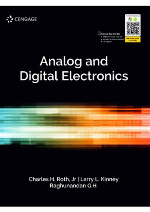 Analog and Digital Electronics, 1st edition By Raghunandan G. H. Charles H. Roth, Larry L. Kinney