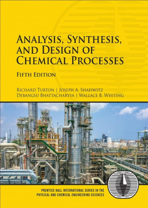 Analysis, Synthesis, and Design of Chemical Processes, Fifth Edition