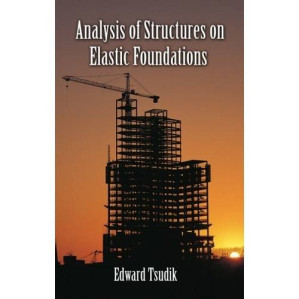 Analysis of structures on elastic foundations By Tsudik, Edward - 9781133611509