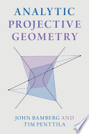 Analytic Projective Geometry By John Bamberg, Tim Penttila