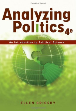 Analyzing Politics:  An Introduction to Political Science By Ellen Grigsby - 9781592008667