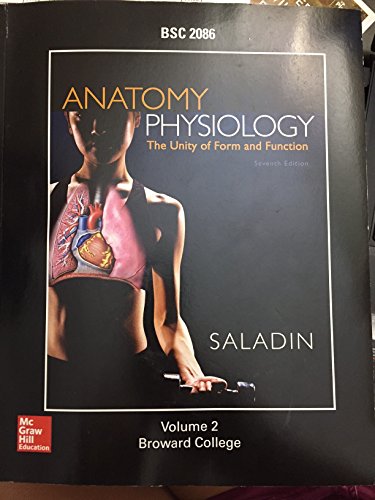 Anatomy and Physiology 7th Edition Volume 2 FOR BROWARD COLLEGE