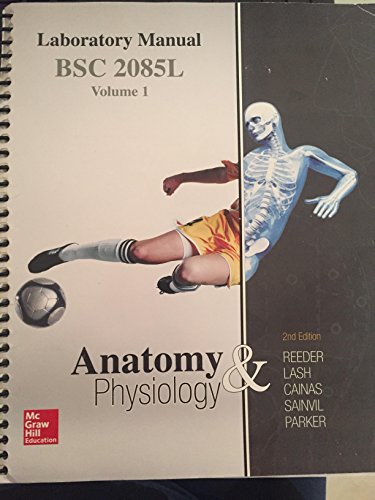 Anatomy and Physiology Laboratory Manual Second Edition BSC2085L Volume 1