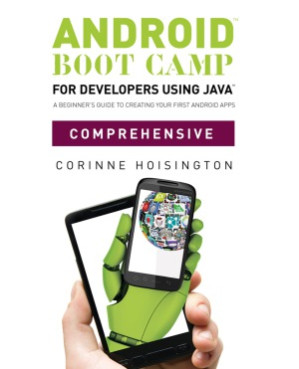 Android Boot Camp for Developers using Java(TM), Comprehensive By Corinne Hoisington