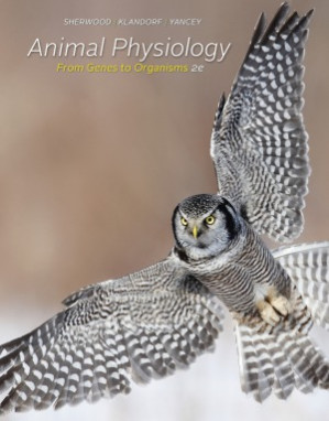 Animal Physiology  From Genes to Organisms By Lauralee Sherwood, Hillar Klandorf, Paul Yancey