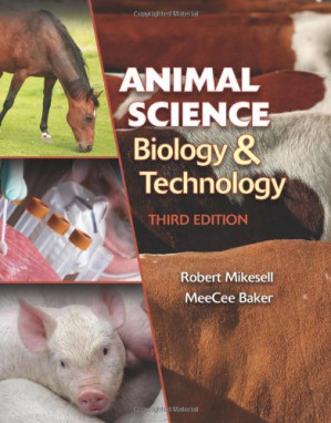 Animal Science Biology and Technology, 3rd Edition (Texas Science) By Robert Mikesell, MeeCee Baker