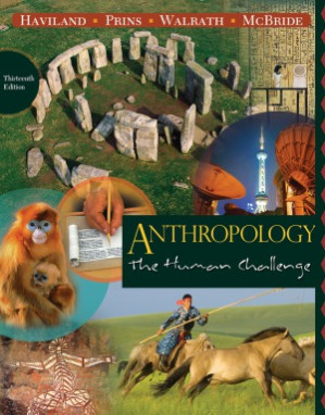 Anthropology  The Human Challenge By William A. Haviland - 9780495809838