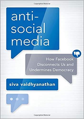 Antisocial Media How Fac Disconnects Us And Undermines Democracy