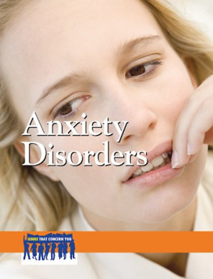 Anxiety Disorders (Issues That Concern You) By Brian Kennedy