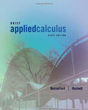Applied Calculus, Brief, 6th ed. By Geoffrey C. Berresford, Andrew M. Rockett