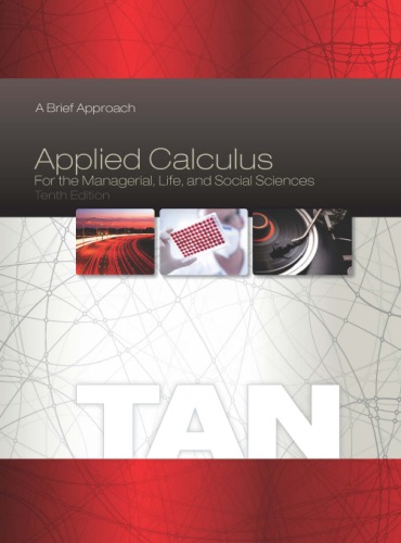 Applied Calculus for the Managerial, Life, and Social Sciences: A Brief Approach 10th Edition By Soo T. Tan - 9781111350048