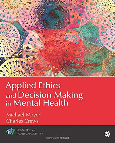 Applied Ethics and Decision Making in Mental Health - 1st Edition