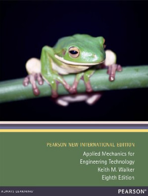 Applied Mechanics for Engineering Technology: Pearson New International Edition - Keith Walker