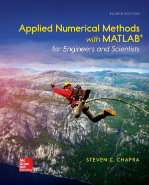 Applied Numerical Methods with MATLAB for Engineers and Scientists 4th Edition By Steven C. Chapra