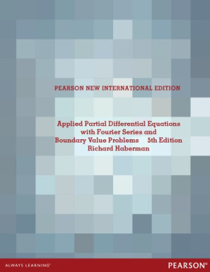 Applied partial differential equations: with Fourier series and boundary value problems - Haberman, Richard