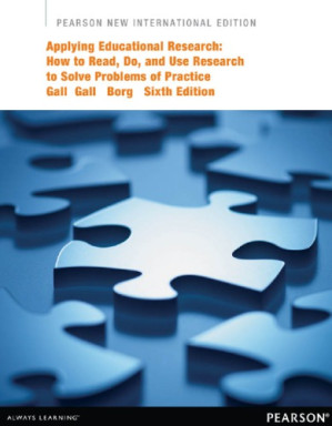 Applying educational research: how to read, do, and use research to solve problems of practice - Borg, Walter R;Gall, Joyce P;Gall, Meredith D