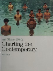 Art Since 1980: Charting the Contemporary - Kalb, Peter R., author