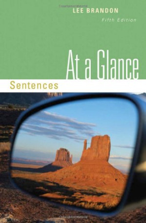 At a Glance: Sentences, 5th Edition By Lee Brandon, Kelly Brandon