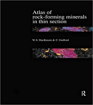 Atlas of the Rock-Forming Minerals in Thin Section - W.S. MacKenzie, C. Guilford
