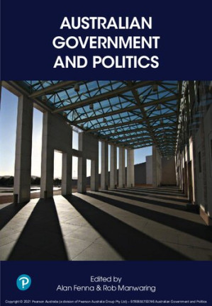 Australian Government and Politics - Alan Fenna, Ronb Manwaring