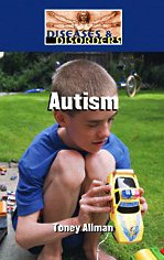 Autism (Diseases and Disorders) By Toney Allman