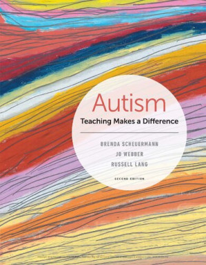 Autism Teaching Makes a Difference By Brenda Scheuermann, Jo Webber, Russell Lang