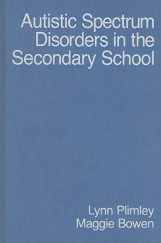 Autistic Spectrum Disorders in the Secondary School (Autistic Spectrum Disorder Support Kit)