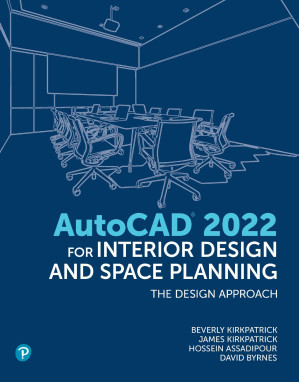 AutoCAD for Interior Design and Space Planning - James Kirkpatrick & Beverly Kirkpatrick & Hossein Assadipour