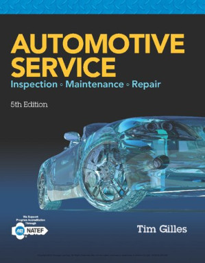 Automotive Service: Inspection, Maintenance, Repair By Tim Gilles - 9781305110595