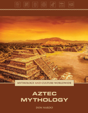 Aztec Mythology By Nardo, Don; Currie, Stephen;
