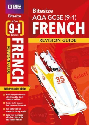 BBC Bitesize AQA GCSE (9-1) French Revision Guide (BBC Bitesize GCSE 2017) - Liz Fotheringham