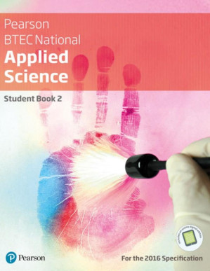 BTEC National Applied Science Student Book 2: (BTEC Nationals Applied Science 2016)