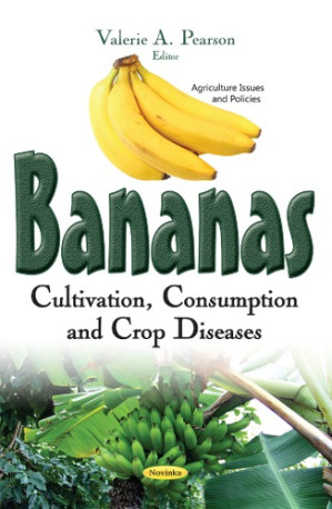 Bananas : cultivation, consumption and crop diseases - Pearson, Valerie A.