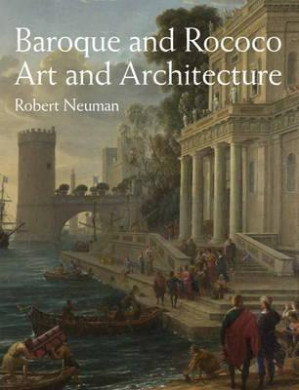 Baroque and Rococo: art and architecture - Pearson.; Neuman, Robert