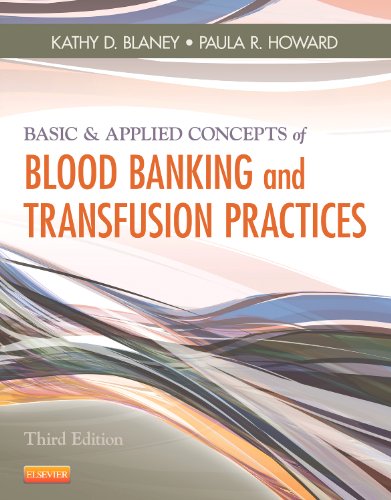 Basic & Applied Concepts of Blood Banking and Transfusion Practices - 3rd Edition