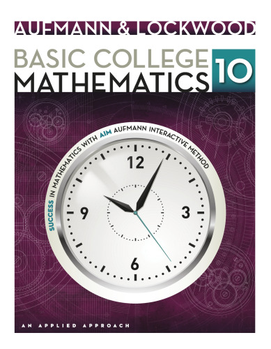 Basic College Mathematics: An Applied Approach, Tenth Edition By Richard N. Aufmann, Joanne S. Lockwood - 9780495602286
