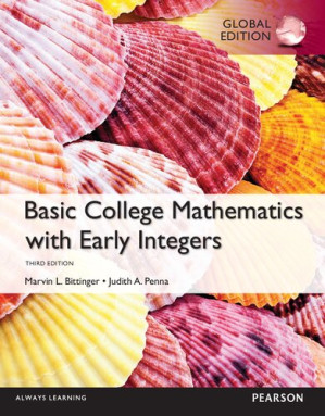 Basic College Mathematics with Early Integers - Marvin L. Bittinger, Judith A. Penna