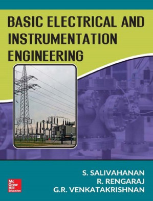 Basic Electrical And Instrumentation Engineering By S. Salivahanan, R. Rengaraj, G.R. Venkatakrishnan