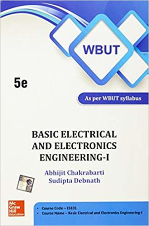 Basic Electrical and Electronics Engineering-I (ES101) (WBUT-2015) By Abhijit Chakrabarti, Sudipta Debnath
