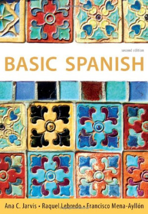 Basic Spanish By Ana C. Jarvis, Raquel Lebredo, Francisco Mena-Ayllon