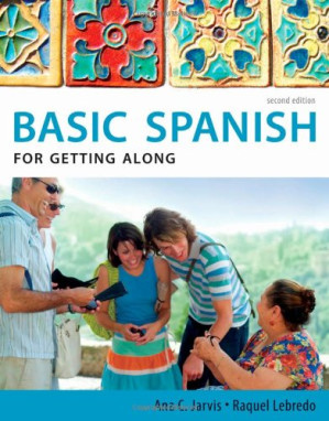 Basic Spanish for Getting Along By Ana Jarvis, Raquel Lebredo - 9780538733649