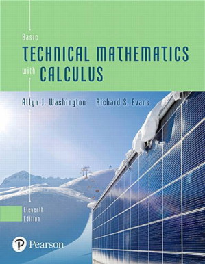 Basic Technical Mathematics with Calculus (11th Edition) - Allyn J. Washington, Richard Evans